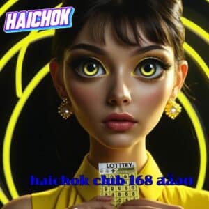 haichok club 168 สล็อต